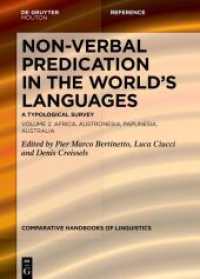 Non-verbal Predication in the World's Languages. 2 Non-verbal Predication in the World's Languages : A Typological Survey Volume 2: Africa, Austronesia, Papunesia, Australia (Comparative Handbooks of Linguistics [CHL] 9/2) （2025. XIV, 510 S. 240 mm）