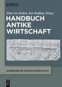 Handbuch Antike Wirtschaft (Handbücher zur Wirtschaftsgeschichte) （2025. XIII, 1834 S. 11 b/w and 3 col. ill., 1 b/w tbl., 3 b/w maps. 24）