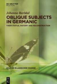 Oblique Subjects in Germanic : Their Status， History and Reconstruction (Studies in Language Change [SLC] 21)