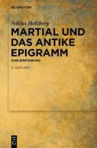 Martial und das antike Epigramm : Eine Einf&uuml;hrung （3. Aufl.）
