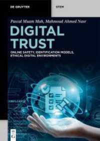 Digital Trust : Online Safety, Identification Models, Ethical Digital Environments (De Gruyter STEM)