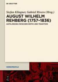 August Wilhelm Rehberg (1757-1836) : Aufkl&auml;rung zwischen Kritik und Tradition (Werkprofile)