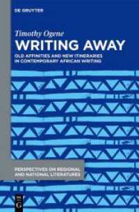 Writing Away : Old Affinities and New Itineraries in Contemporary African Writing (Perspectives on Regional and National Literatures)