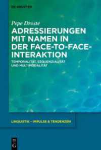 Adressierungen mit Namen in der face-to-face-Interaktion : Temporalit&auml;t, Sequenzialit&auml;t und Multimodalit&auml;t (Linguistik - Impulse & Tendenzen)