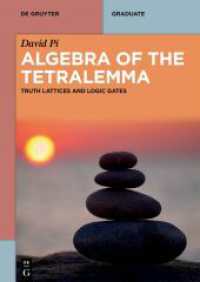 Algebra of the Tetralemma : Truth Lattices and Logic Gates (De Gruyter Textbook)