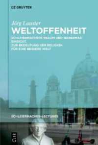 Weltoffenheit : Schleiermachers Traum und Habermas' Idee zur Bedeutung der Religion f&uuml;r eine bessere Welt (Schleiermacher-Lectures)