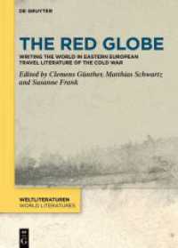 The Red Globe : Writing the World in Eastern European Travel Literature of the Cold War (WeltLiteraturen / World Literatures)