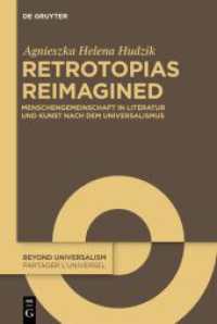 Retrotopias Reimagined : Menschengemeinschaft in Literatur und Kunst nach dem Universalismus (Beyond Universalism / Partager l'universel)