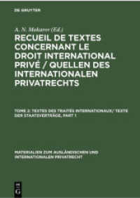 Recueil de textes concernant le droit international privé / Quellen des Internationalen Privatrechts. Tome 2 Textes des Traités Internationaux/ Texte der Staatsverträge (Materialien zum ausländischen und internationalen Privat （2. Aufl. 1960. XIV, 1242 S.）