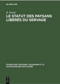 Le Statut des paysans libérés du servage : 1861-1961 (Études sur l'Histoire， l'Économie et la Sociologie des Pays Slaves 6)