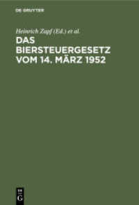 Das Biersteuergesetz vom 14. März 1952 : (In der Fassung des Änderungsgesetzes vom 10. Oktober 1957). Mit Durchführungsbestimmungen， Nebengesetzen und Erläuterungen