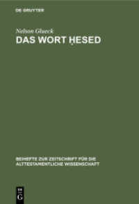 Das Wort Hesed : Im Alttestamentlichen Sprachgebrauche als Menschliche und Göttliche Gemeinschaftgemässe Verhaltungsweise (Beihefte zur Zeitschrift für die alttestamentliche Wissenschaft 47)