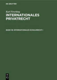 Franz Gamillscheg: Internationales Privatrecht / Internationales Schuldrecht I (Franz Gamillscheg: Internationales Privatrecht Band 1b)