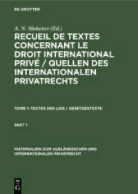 Recueil de textes concernant le droit international privé / Quellen des Internationalen Privatrechts. Tome 1 Textes des Lois / Gesetzestexte (Materialien zum ausländischen und internationalen Privatrecht MatIPR 2) （2. Aufl. 1953. LXX, 1352 S.）