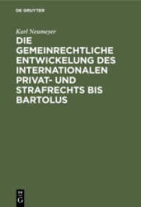 Die gemeinrechtliche Entwickelung des internationalen Privat- und Strafrechts bis Bartolus， 2 Teile