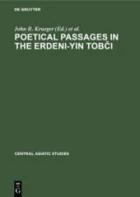 Poetical Passages in the Erdeni-Yin Tobci : A Mongolian Chronicle of the Year 1662 by Sagang Secen (Central Asiatic Studies 7)