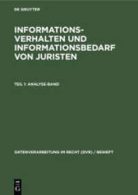 Informationsverhalten und Informationsbedarf von Juristen， Teil 1: Analyse-Band (Datenverarbeitung im Recht (DVR) / Beiheft 2)