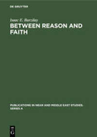 Between Reason and Faith : Anti-Rationalism in Italian Jewish Thought 1250-1650 (Publications in Near and Middle East Studies. Series A 10)