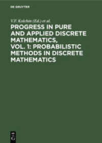 Progress in Pure and Applied Discrete Mathematics， Vol. 1: Probabilistic Methods in Discrete Mathematics : Proceedings of the Third International Petrozavodsk Conference， Petrozavodsk， Russia， May 12-15， 1992