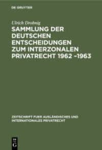 Sammlung der deutschen Entscheidungen zum interzonalen Privatrecht 1962 -1963 (Zeitschrift fuer ausländisches und internationales Privatrecht)