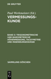 Vermessungskunde / Trigonometrische und barometrische Höhenmessung， Tachymetrie und Ingenieurgeodäsie (Vermessungskunde Band 3)