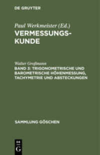 Vermessungskunde / Trigonometrische und barometrische Höhenmessung， Tachymetrie und Absteckungen (Vermessungskunde Band 3)