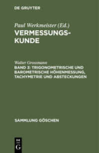 Vermessungskunde. Band 3 Trigonometrische und barometrische Höhenmessung， Tachymetrie und Absteckungen (Sammlung Göschen 862)
