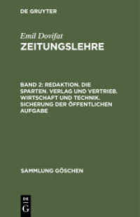 Emil Dovifat: Zeitungslehre. Band 2 Redaktion. Die Sparten. Verlag und Vertrieb. Wirtschaft und Technik. Sicherung der öffentlichen Aufgabe (Sammlung Göschen 1040/1040a)