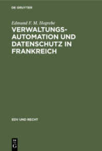 Verwaltungsautomation und Datenschutz in Frankreich : Interministerielle Organisation und Politik sowie Rechtsprobleme der elektronisch gestützten Informationsverarbeitung in der französischen Zentralverwaltung (EDV und Recht 9)