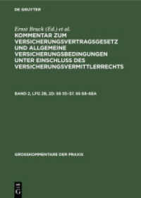 Kommentar zum Versicherungsvertragsgesetz und Allgemeine Versicherungsbedingungen unter Einschluß des Versicherungsvermi. Band 2， Lfg 2b， 2d    55-57.    68-68a (Großkommentare der Praxis)