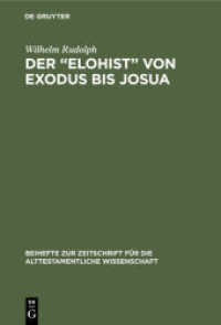 Der Elohist von Exodus bis Josua (Beihefte zur Zeitschrift für die alttestamentliche Wissenschaft 68)
