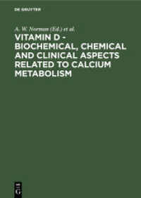 Vitamin D - Biochemical， Chemical and Clinical Aspects Related to Calcium Metabolism : Proceedings of the Third Workshop on Vitamin D， Asilomar， Pacific Grove， California， USA， January 1977