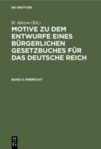 Motive zu dem Entwurfe eines Bürgerlichen Gesetzbuches für das Deutsche Reich / Erbrecht (Motive zu dem Entwurfe eines Bürgerlichen Gesetzbuches für das Deutsche Reich Band 5)