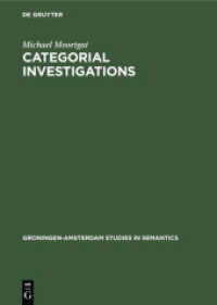 Categorial Investigations : Logical and Linguistic Aspects of the Lambek Calculus (Groningen-Amsterdam Studies in Semantics 9)