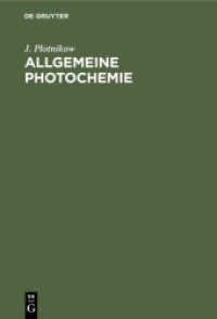 Allgemeine Photochemie : Ein Hand- und Lehrbuch für Studium und Forschung für Mediziner， Biologen， Agrikulturchemiker， Botaniker usw.