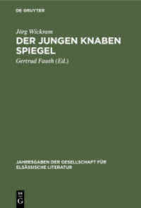 Der jungen Knaben Spiegel : Mit dem Dialog eine warhafftige History von einem ungerahtnen Son (Jahresgaben der Gesellschaft für Elsässische Literatur 6)