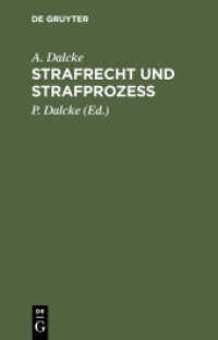 Strafrecht und Strafprozess : Eine Sammlung der wichtigsten， das Strafrecht und das Strafverfahren betreffenden Gesetze. Zum Handgebrauch für den Preußischen Praktiker