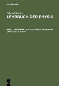 Eduard Riecke: Lehrbuch der Physik / Mechanik， Molekularerscheinungen und Akustik. Optik (Eduard Riecke: Lehrbuch der Physik Band 1)