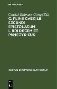 C. Plinii Caecilii Secundi Epistolarum libri decem et Panegyricus， 2 Teile (Corpus scriptorum Latinorum)