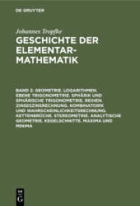 Johannes Tropfke: Geschichte der Elementarmathematik / Geometrie. Logarithmen. Ebene Trigonometrie. Sphärik und sphärisc (Johannes Tropfke: Geschichte der Elementarmathematik Band 2)