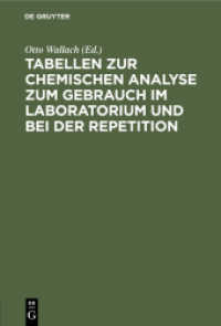 Tabellen zur chemischen Analyse zum Gebrauch im Laboratorium und bei der Repetition : Erster Teil: A. Theoretisches. und B. Verhalten der Elemente und ihrer Verbindungen. Zweiter Teil: Methoden zur Auffindung und Trennung der Elemente