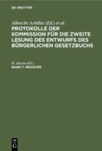 Protokolle der Kommission für die zweite Lesung des Entwurfs des Bürgerlichen Gesetzbuchs. Band 7 Register