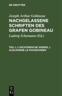 Joseph Arthur Gobineau: Nachgelassene Schriften des Grafen Gobineau. Teil 1， I Dichterische Werke， I. Alexandre le Macedonien