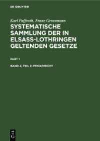 Karl Paffrath; Franz Grossmann: Systematische Sammlung der in Elsaß-Lothringen geltenden Gesetze. Band 2, Teil 2 Privatrecht （1901. XXXIV, 1200 S.）
