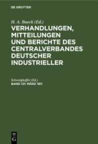 Verhandlungen， Mitteilungen und Berichte des Centralverbandes Deutscher Industrieller. Band 121 März 1911