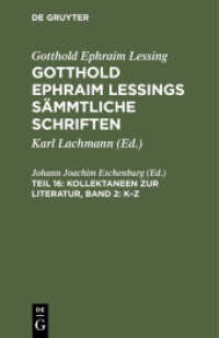 Gotthold Ephraim Lessing: Gotthold Ephraim Lessings Sämmtliche Schriften. Teil 16 Kollektaneen zur Literatur， Band 2: K-Z
