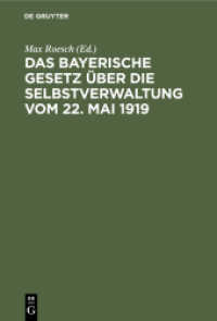 Das Bayerische Gesetz über die Selbstverwaltung vom 22. Mai 1919 : Nebst Vollzugsanweisung， Erläuterungen und Anhang enthaltend die gültigen Bestimmungen der rechtsrh. Gemeindeordnung， des Distriktsrats- und des Landratsgesetzes