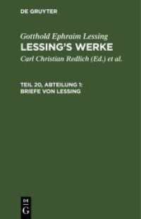 Gotthold Ephraim Lessing: Lessing's Werke. Teil 20， Abteilung 1 Briefe von Lessing