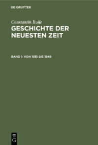 Constantin Bulle: Geschichte der neuesten Zeit. Band 1 Von 1815 bis 1848 (Constantin Bulle: Geschichte der neuesten Zeit Band 1)
