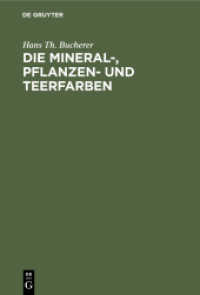 Die Mineral-， Pflanzen- und Teerfarben : Ihre Darstellung， Verwendung， Erkennung und Echtheitsprüfung